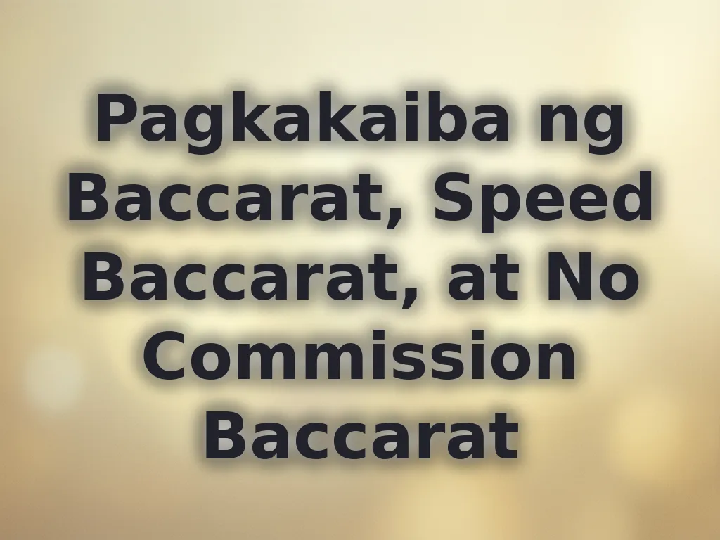 Baccarat variants comparison